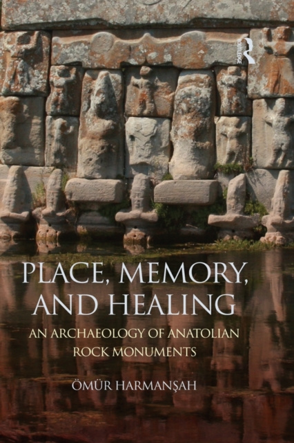 E-book Place, Memory, and Healing Omur Harmansah