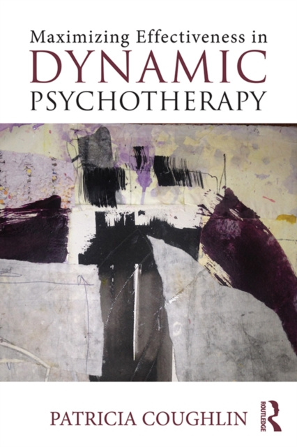 E-Book Maximizing Effectiveness in Dynamic Psychotherapy Patricia Coughlin