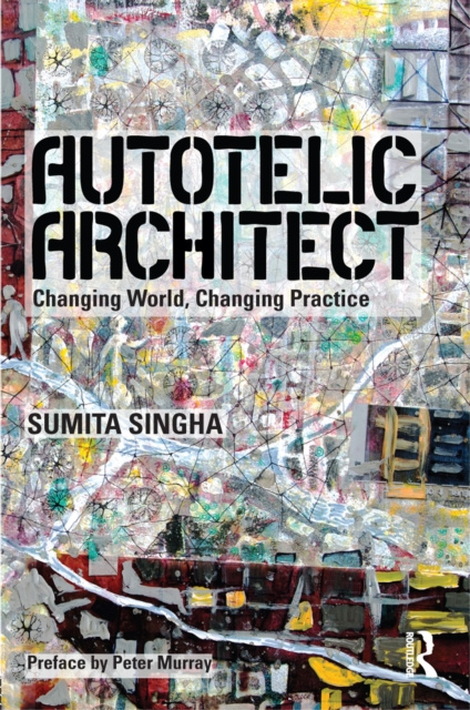 E-book Autotelic Architect Sumita Singha