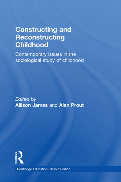E-Book Constructing and Reconstructing Childhood Allison James