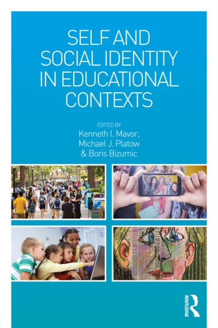 E-book Self and Social Identity in Educational Contexts Kenneth I. Mavor