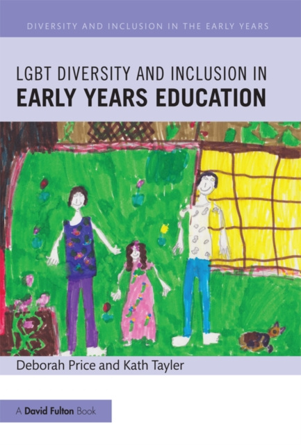 E-knjiga LGBT Diversity and Inclusion in Early Years Education Deborah Price