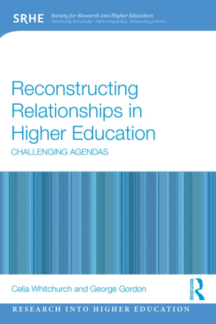 E-Book Reconstructing Relationships in Higher Education Celia Whitchurch