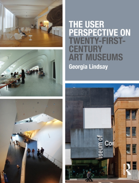 E-book User Perspective on Twenty-First-Century Art Museums Georgia Lindsay