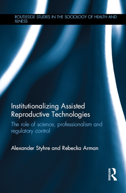 E-book Institutionalizing Assisted Reproductive Technologies Alexander Styhre
