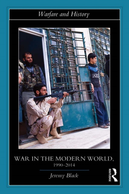 E-knjiga War in the Modern World, 1990-2014 Jeremy Black
