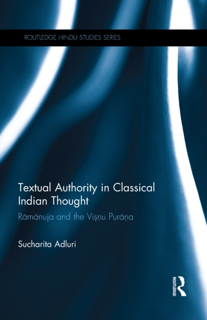 E-knjiga Textual Authority in Classical Indian Thought Sucharita Adluri