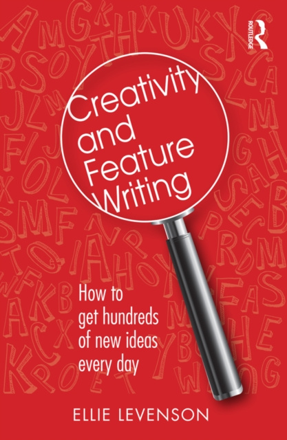 E-kniha Creativity and Feature Writing Ellie Levenson