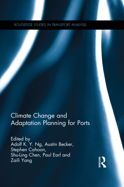 E-knjiga Climate Change and Adaptation Planning for Ports Adolf K. Y. Ng