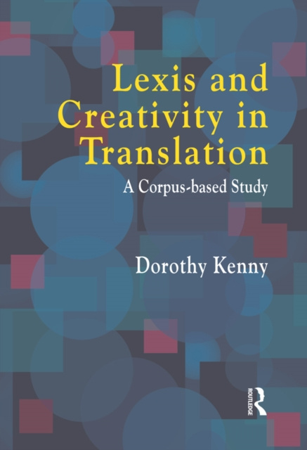 E-book Lexis and Creativity in Translation Dorothy Kenny