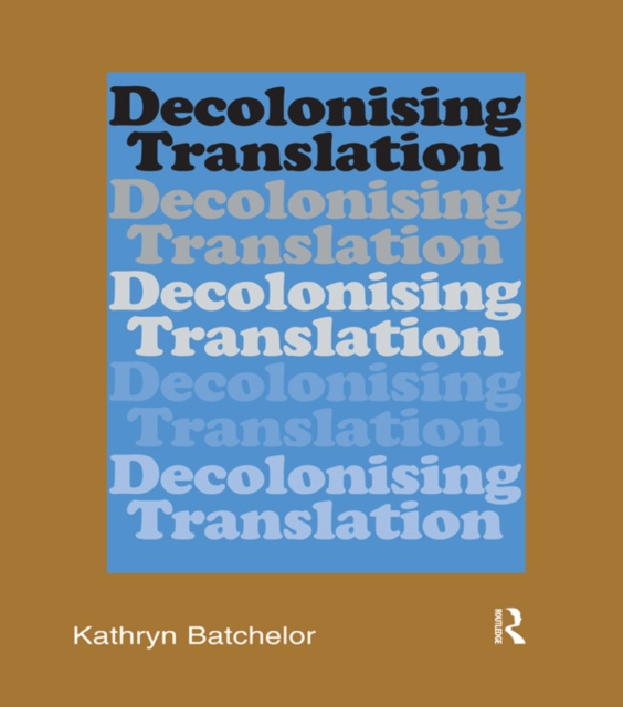 E-knjiga Decolonizing Translation Kathryn Batchelor