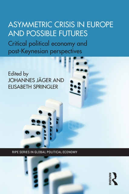 E-knjiga Asymmetric Crisis in Europe and Possible Futures Johannes Jager