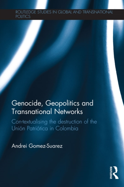 Libro elettronico Genocide, Geopolitics and Transnational Networks Andrei Gomez-Suarez