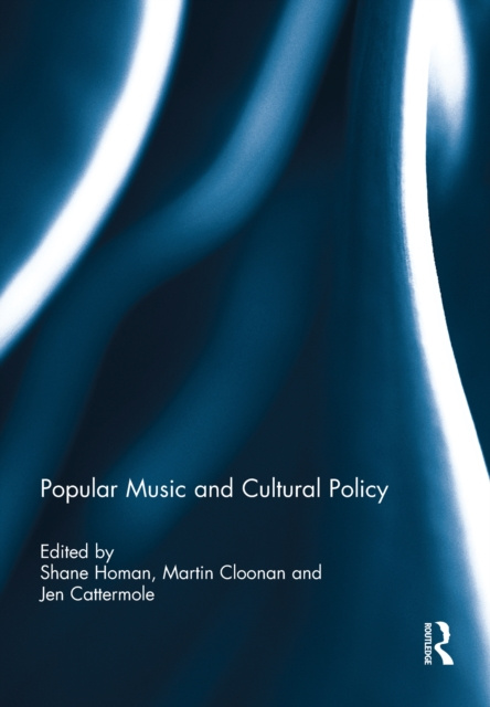 E-kniha Popular Music and Cultural Policy Shane Homan