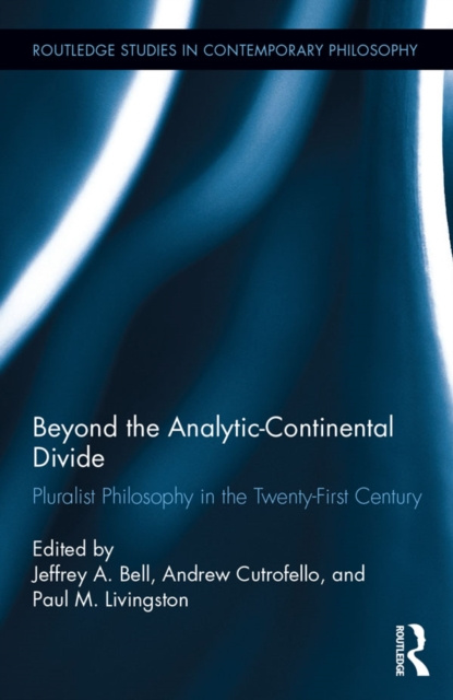 E-kniha Beyond the Analytic-Continental Divide Jeffrey A. Bell