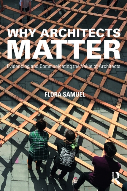 E-book Why Architects Matter Flora Samuel