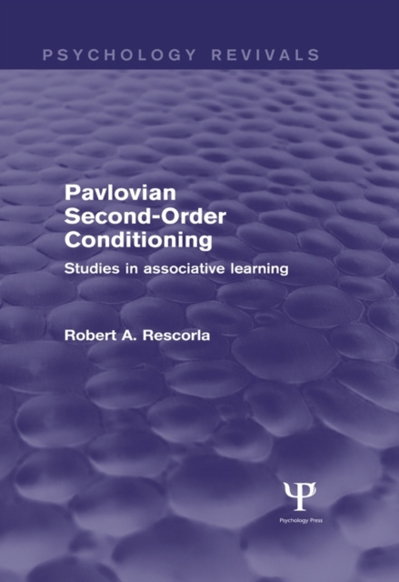E-kniha Pavlovian Second-Order Conditioning (Psychology Revivals) Robert A. Rescorla