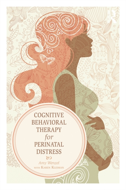 E-kniha Cognitive Behavioral Therapy for Perinatal Distress Amy Wenzel