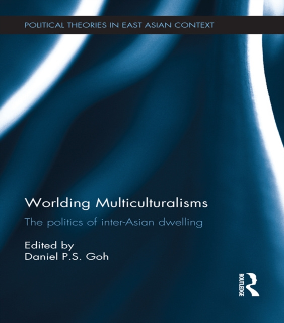 E-knjiga Worlding Multiculturalisms Daniel P. S. Goh