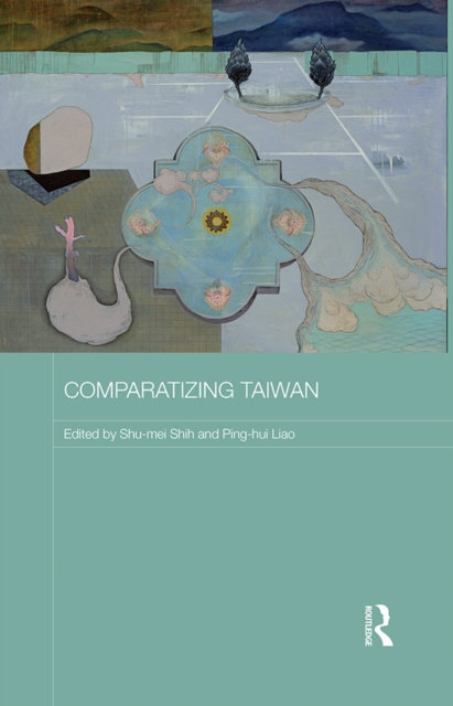 E-book Comparatizing Taiwan Shu-mei Shih
