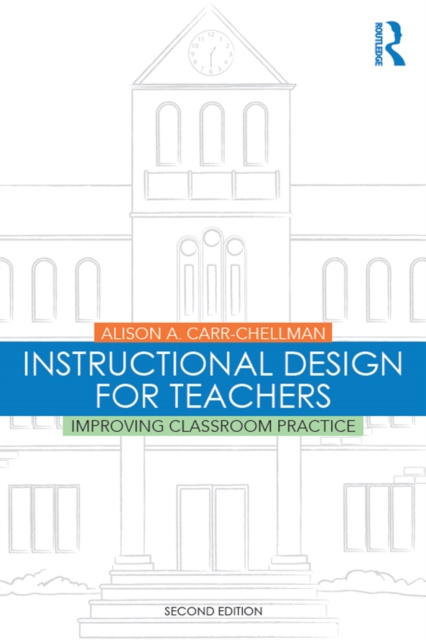 E-knjiga Instructional Design for Teachers Alison A. Carr-Chellman