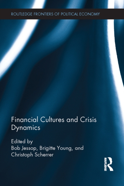 E-Book Financial Cultures and Crisis Dynamics Bob Jessop