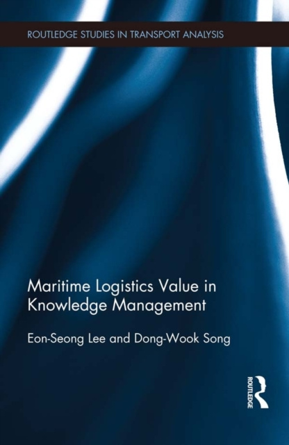 E-book Maritime Logistics Value in Knowledge Management Eon-Seong Lee