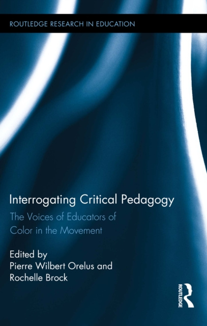 E-Book Interrogating Critical Pedagogy Pierre Wilbert Orelus