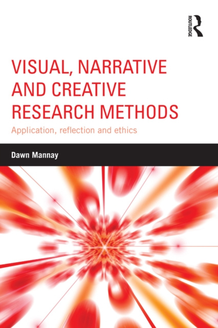 E-book Visual, Narrative and Creative Research Methods Dawn Mannay