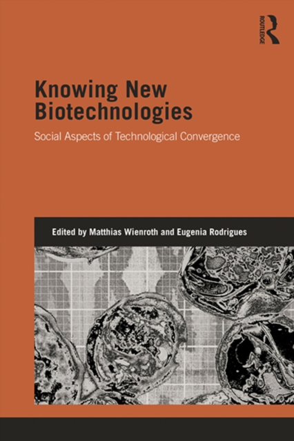 E-book Knowing New Biotechnologies Matthias Wienroth