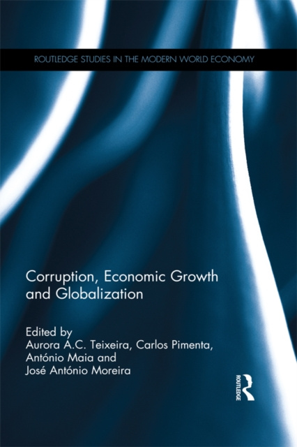 E-knjiga Corruption, Economic Growth and Globalization Aurora A.C. Teixeira