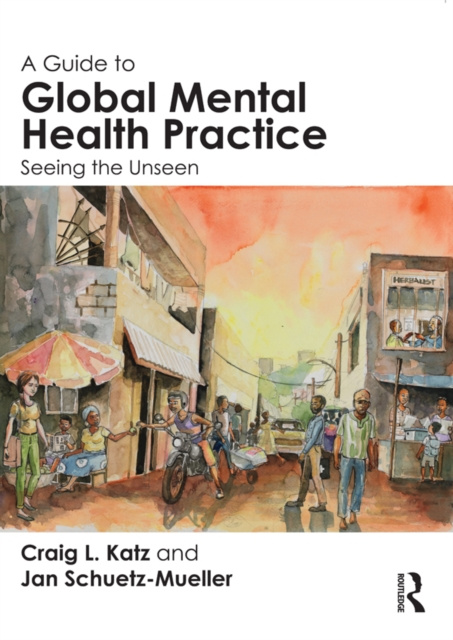Libro electrónico Guide to Global Mental Health Practice Craig L. Katz
