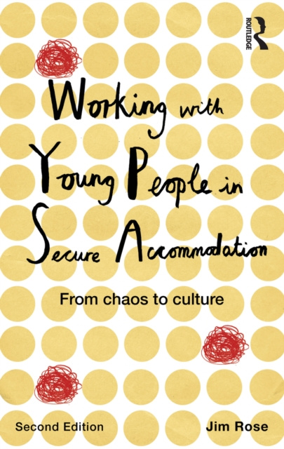E-knjiga Working with Young People in Secure Accommodation Jim Rose