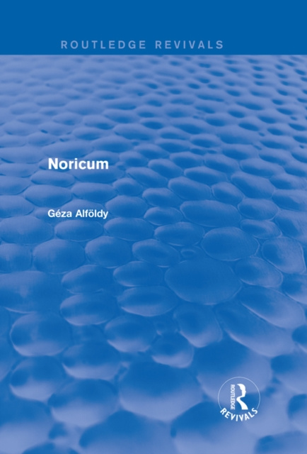 E-book Noricum (Routledge Revivals) Geza Alfoldy