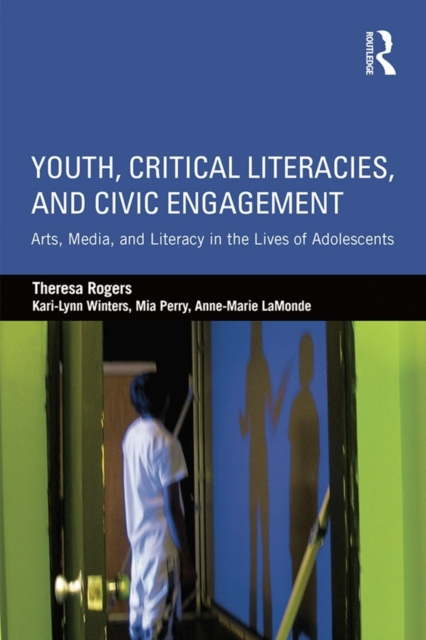 E-knjiga Youth, Critical Literacies, and Civic Engagement Theresa Rogers