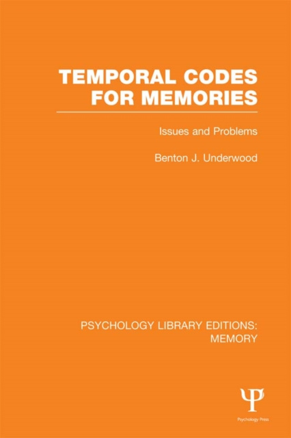 E-Book Temporal Codes for Memories (PLE: Memory) Benton J. Underwood