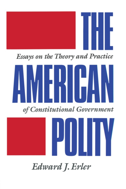 E-kniha American Polity Edward J. Erler