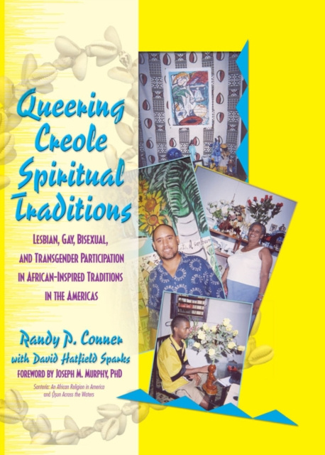 E-kniha Queering Creole Spiritual Traditions Randy P Lundschien Conner