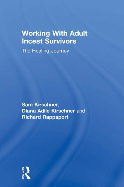 E-knjiga Working With Adult Incest Survivors Sam Kirschner