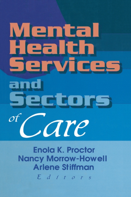 Libro electrónico Mental Health Services and Sectors of Care Enola K. Proctor