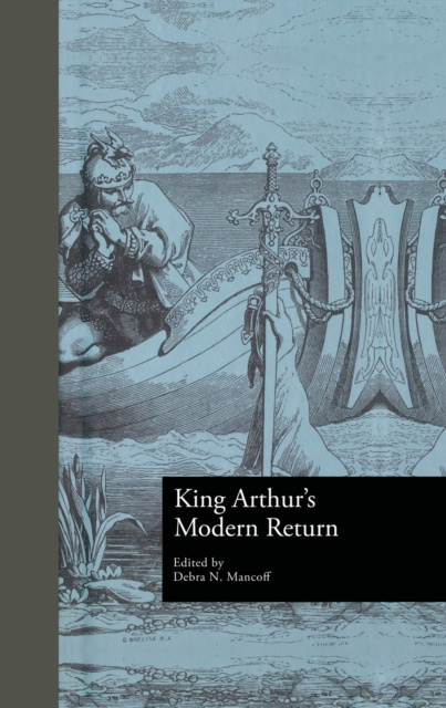 E-knjiga King Arthur's Modern Return Debra N. Mancoff
