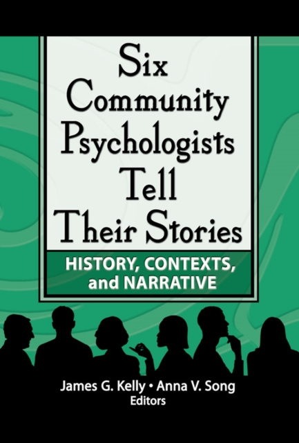 E-kniha Six Community Psychologists Tell Their Stories James G Kelly