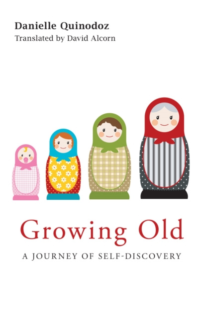 E-kniha Growing Old Danielle Quinodoz