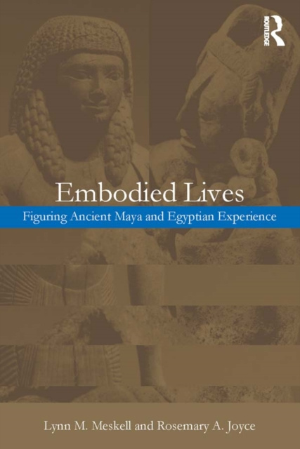 E-kniha Embodied Lives: Rosemary A. Joyce
