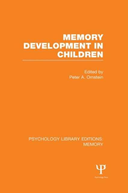E-book Memory Development in Children (PLE: Memory) Peter A. Ornstein