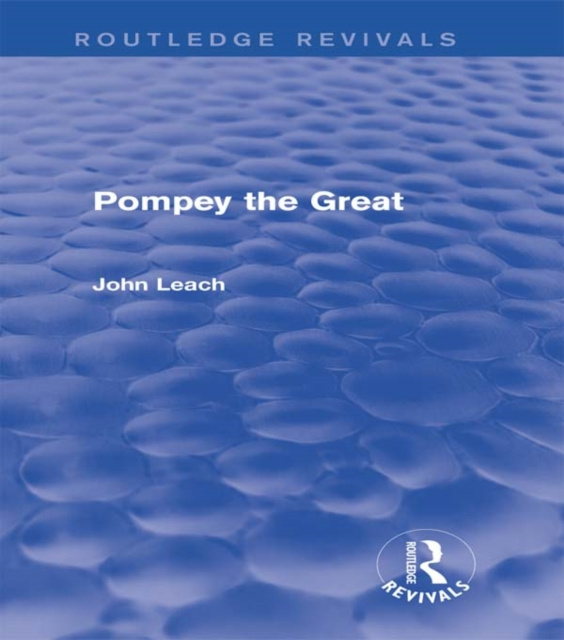 E-book Pompey the Great (Routledge Revivals) John Leach