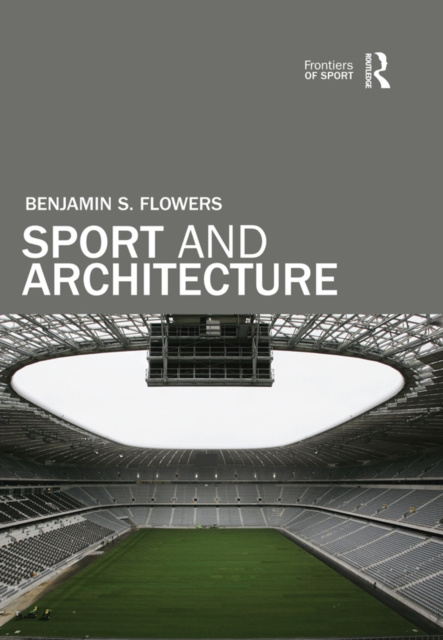 E-kniha Sport and Architecture Benjamin S. Flowers