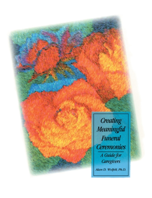 E-knjiga Creating Meaningful Funeral Ceremonies Alan Wolfelt