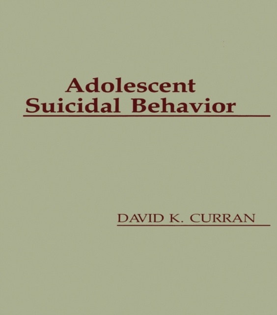 E-knjiga Adolescent Suicidal Behavior David K. Curran