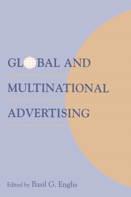 E-knjiga Global and Multinational Advertising Basil G. Englis